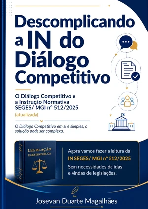 Capa do livro Descomplicando a IN do Diálogo Competitivo — Instrução Normativa SEGES/MGI nº 512/2025 — Dr. Josevan Duarte Magalhães